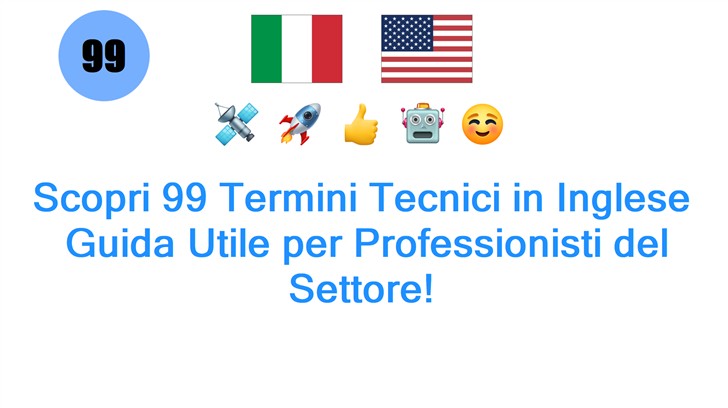Scopri 99 Termini Tecnici in Inglese: Guida Utile per Professionisti del Settore!